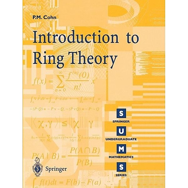 Introduction to Ring Theory / Springer Undergraduate Mathematics Series, Paul M. Cohn