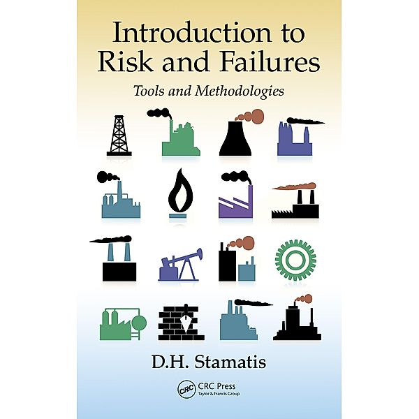 Introduction to Risk and Failures, D. H. Stamatis