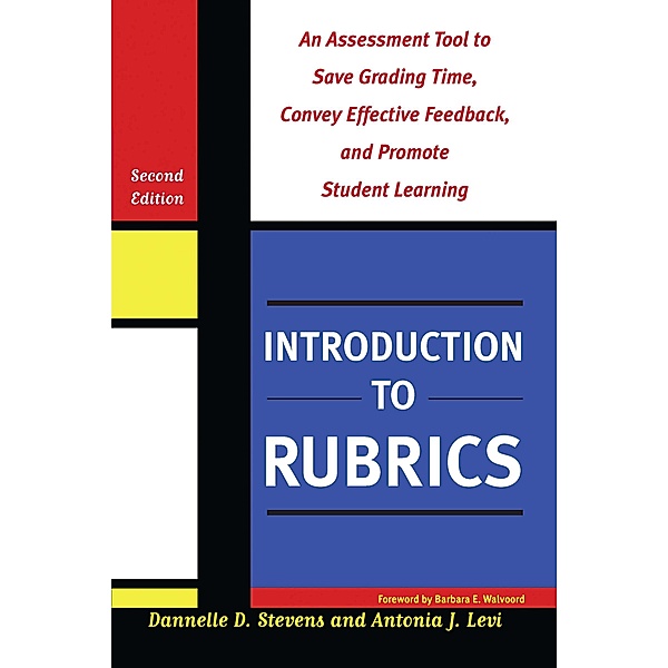 Introduction to Rubrics, Dannelle D. Stevens, Antonia J. Levi