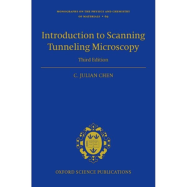 Introduction to Scanning Tunneling Microscopy Third Edition, C. Julian Chen