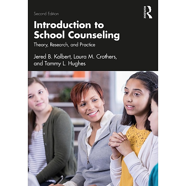 Introduction to School Counseling, Jered B. Kolbert, Laura M. Crothers, Tammy L. Hughes