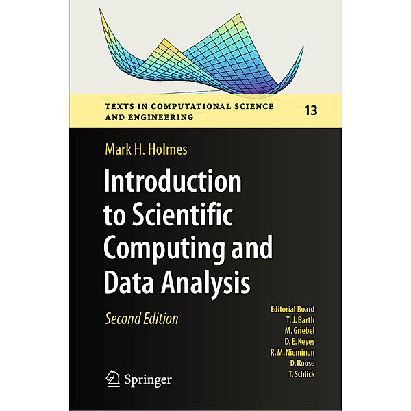 Introduction to Scientific Computing and Data Analysis, Mark H. Holmes