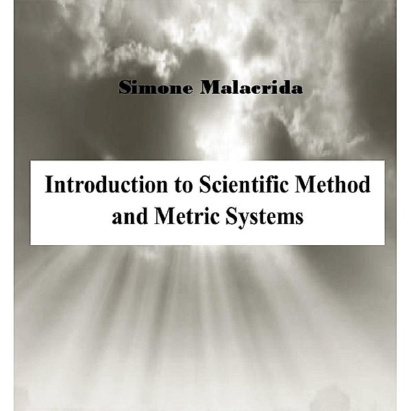 Introduction to Scientific Method and Metric System, Simone Malacrida