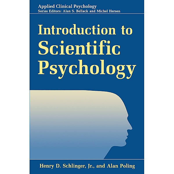 Introduction to Scientific Psychology, Henry D. Schlinger, Alan Poling