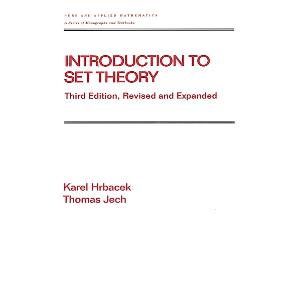 Introduction to Set Theory, Revised and Expanded, Karel Hrbacek, Thomas Jech