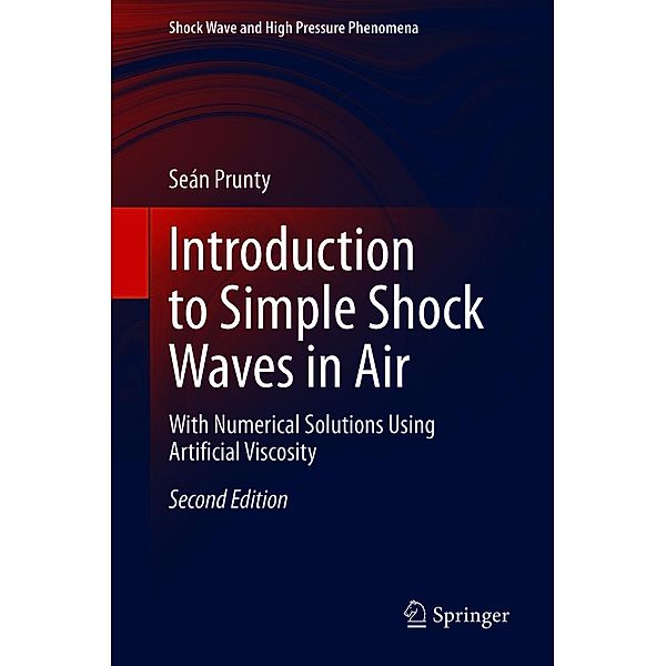 Introduction to Simple Shock Waves in Air / Shock Wave and High Pressure Phenomena, Seán Prunty
