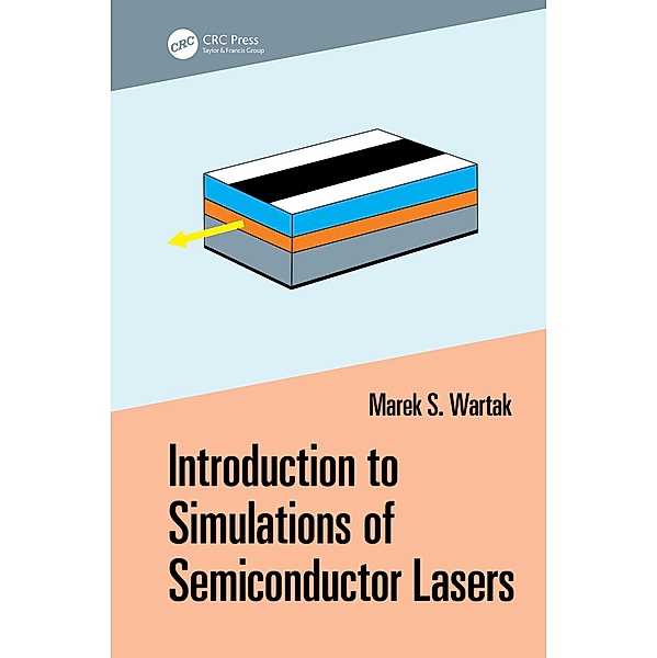 Introduction to Simulations of Semiconductor Lasers, Marek Wartak