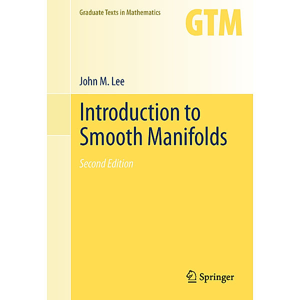 Introduction to Smooth Manifolds, John Lee