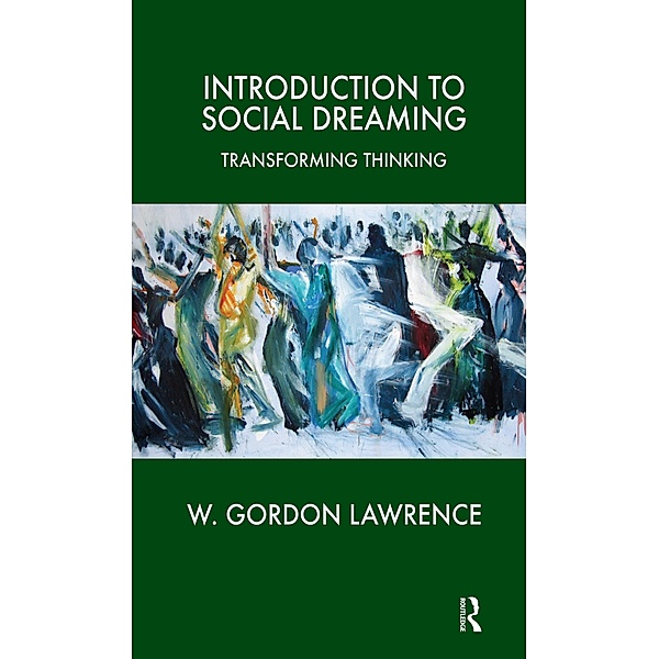 Introduction to Social Dreaming, W. Gordon Lawrence
