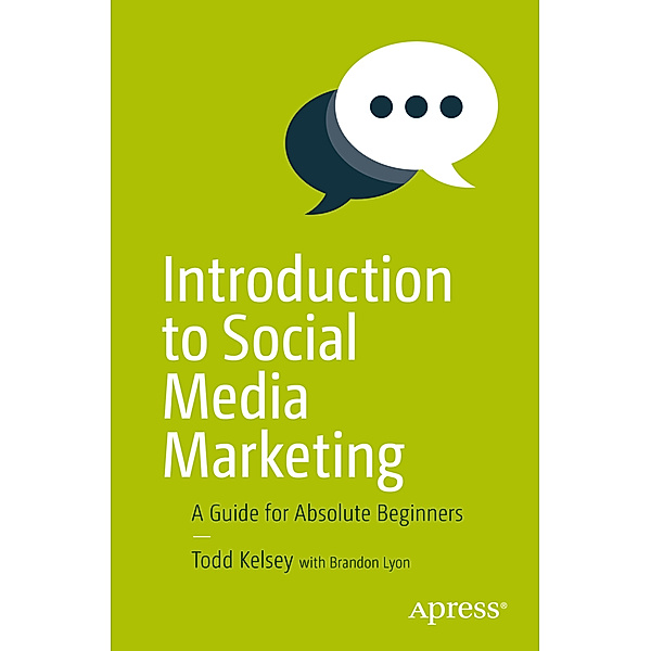 Introduction to Social Media Marketing, Todd Kelsey
