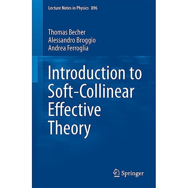 Introduction to Soft-Collinear Effective Theory, Thomas Becher, Alessandro Broggio, Andrea Ferroglia