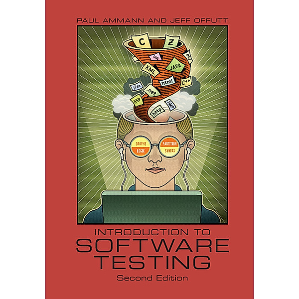 Introduction to Software Testing, Paul Ammann, Jeff Offutt