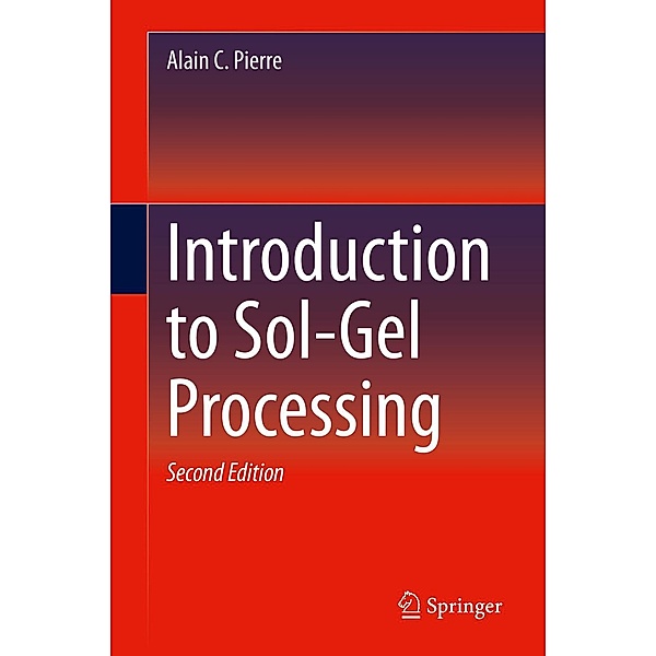 Introduction to Sol-Gel Processing, Alain C. Pierre