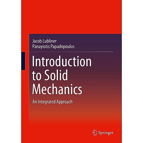 Introduction to Solid Mechanics, Jacob Lubliner, Panayiotis Papadopoulos