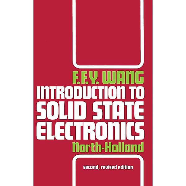 Introduction to Solid State Electronics, F. F. Y. Wang