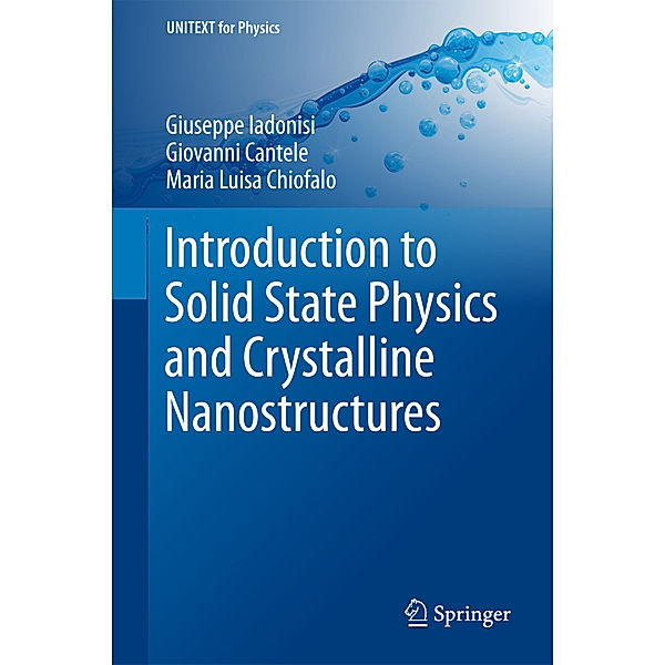 Introduction to Solid State Physics and Crystalline Nanostructures, Giuseppe Iadonisi, Giovanni Cantele, Maria Luisa Chiofalo