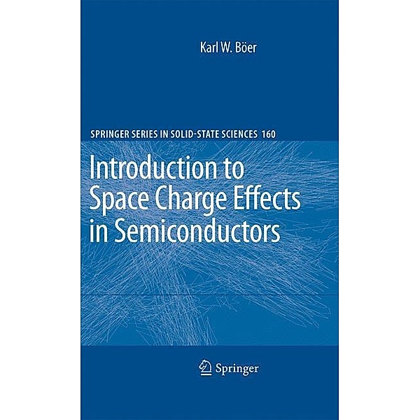 Introduction to Space Charge Effects in Semiconductors, Karl W. Böer