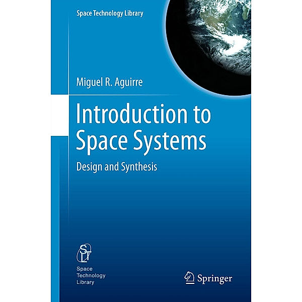 Introduction to Space Systems, Miguel A. Aguirre