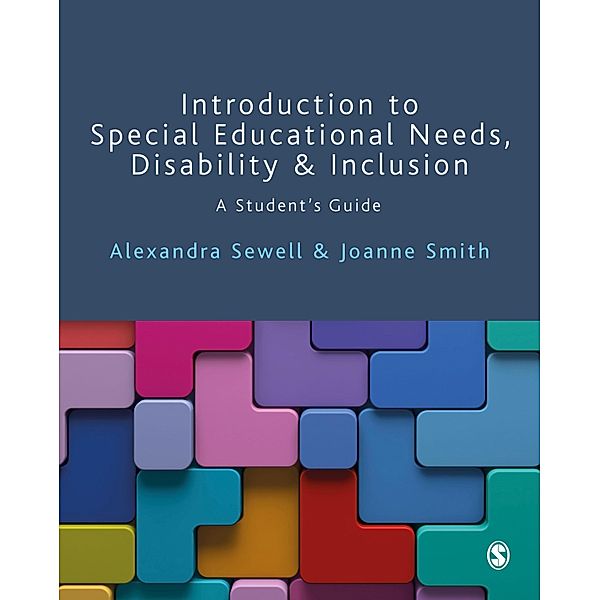 Introduction to Special Educational Needs, Disability and Inclusion, Alexandra Sewell, Joanne Smith