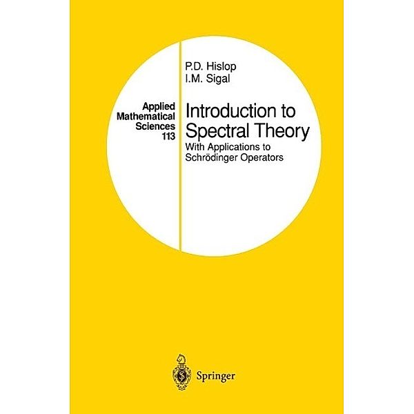 Introduction to Spectral Theory / Applied Mathematical Sciences Bd.113, P. D. Hislop, I. M. Sigal