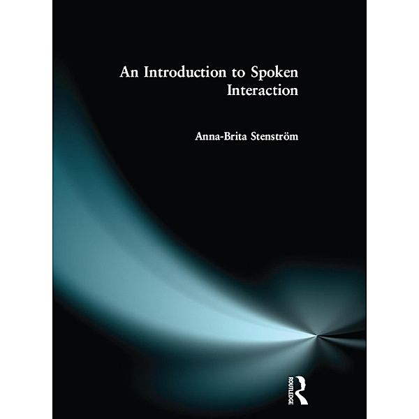 Introduction to Spoken Interaction, An, Anna-Brita Stenstrom