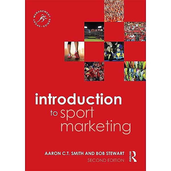 Introduction to Sport Marketing, Aaron C. T. Smith, Bob Stewart