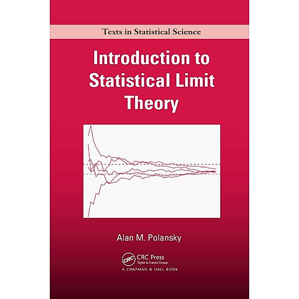 Introduction to Statistical Limit Theory, Alan M. Polansky