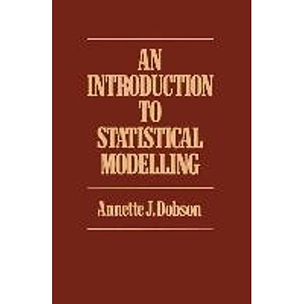 Introduction to Statistical Modelling, Annette J. Dobson