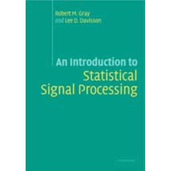 Introduction to Statistical Signal Processing, Robert M. Gray