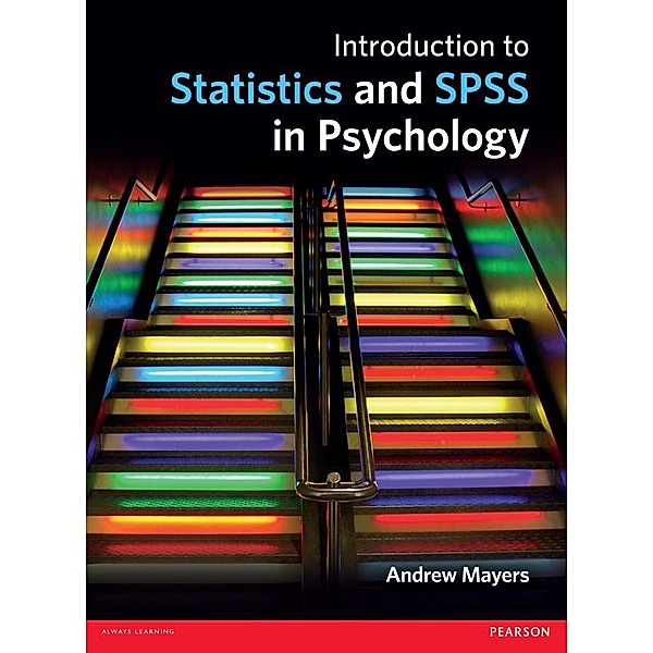 Introduction to Statistics and SPSS in Psychology, Andrew Mayers