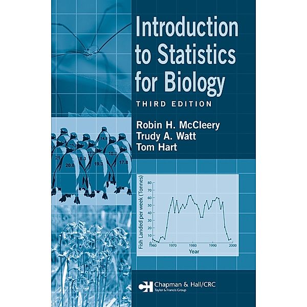 Introduction to Statistics for Biology, Trudy A. Watt, Robin H. McCleery, Tom Hart