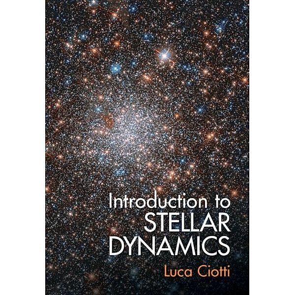 Introduction to Stellar Dynamics, Luca Ciotti