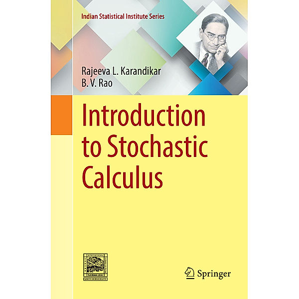 Introduction to Stochastic Calculus, Rajeeva L. Karandikar, B. V. Rao