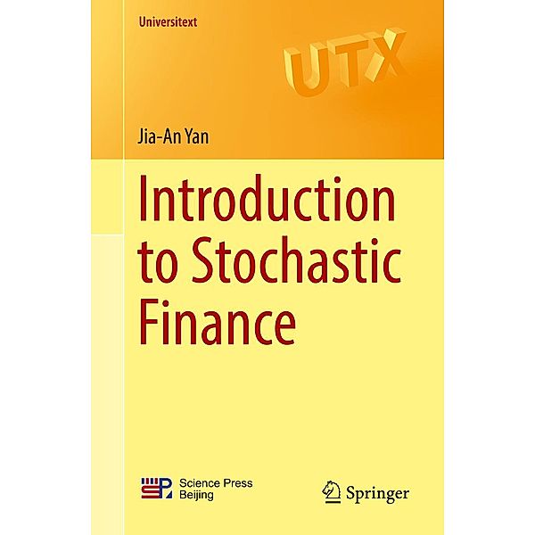 Introduction to Stochastic Finance / Universitext, Jia-An Yan