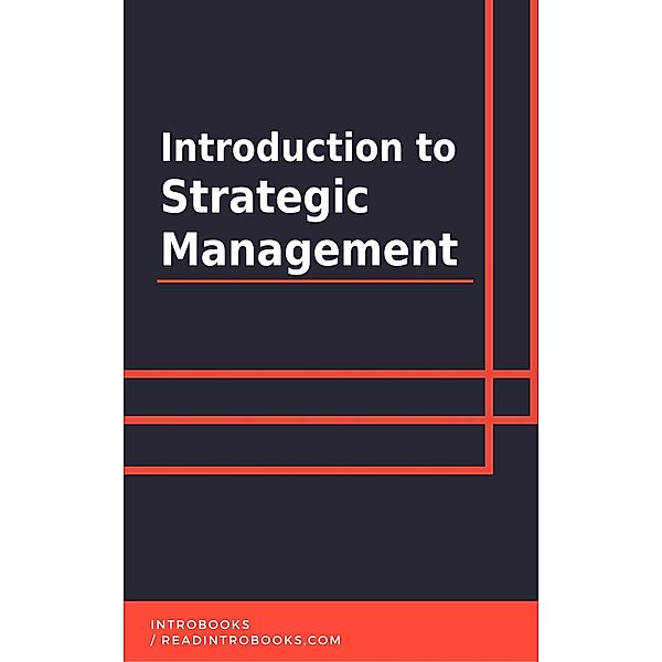 Introduction to Strategic Management, IntroBooks Team