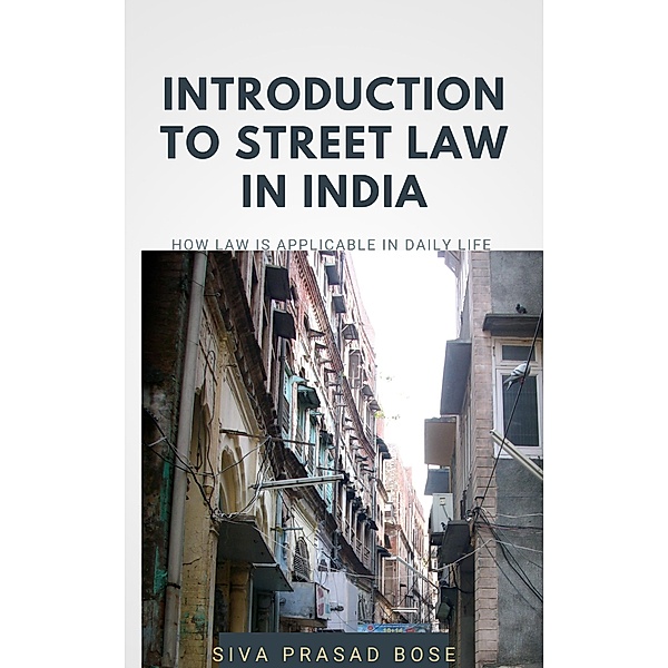 Introduction to Street Law in India, Siva Prasad Bose