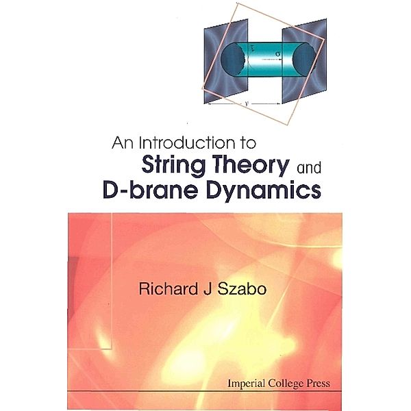 Introduction To String Theory And D-brane Dynamics, An