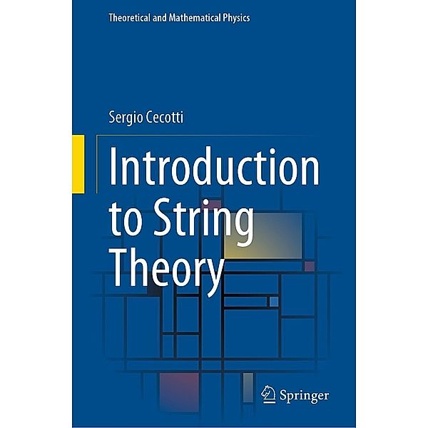 Introduction to String Theory / Theoretical and Mathematical Physics, Sergio Cecotti