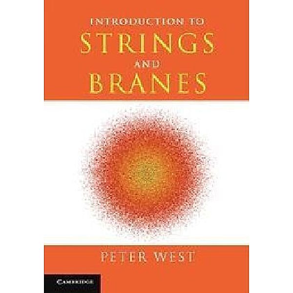 Introduction to Strings and Branes, Peter West