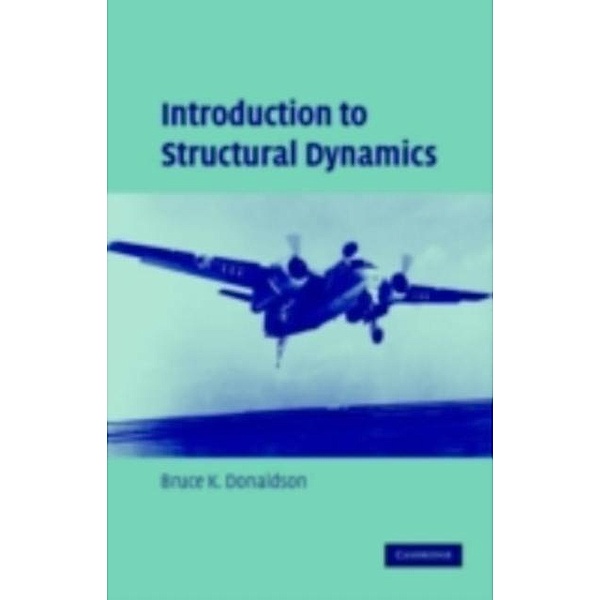 Introduction to Structural Dynamics, Bruce K. Donaldson