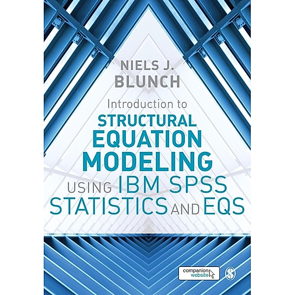 Introduction to Structural Equation Modeling Using IBM SPSS Statistics and EQS, Niels J. Blunch