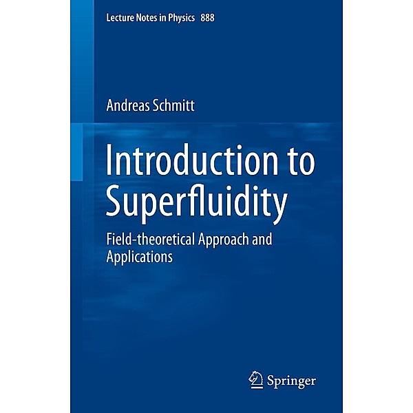 Introduction to Superfluidity / Lecture Notes in Physics Bd.888, Andreas Schmitt