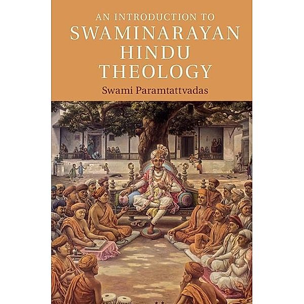 Introduction to Swaminarayan Hindu Theology / Introduction to Religion, Swami Paramtattvadas