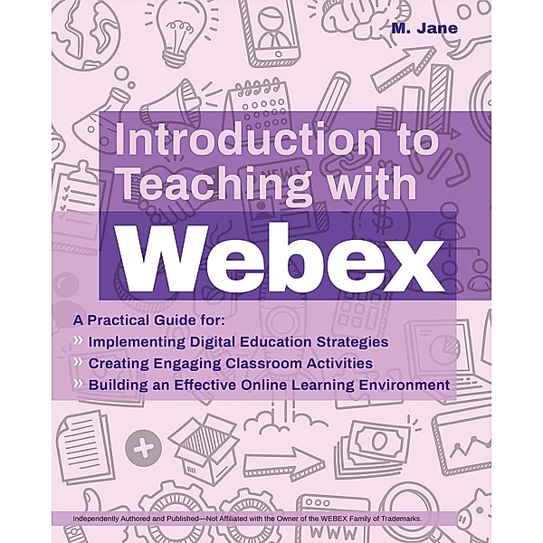 Introduction to Teaching with Webex, M. Jane