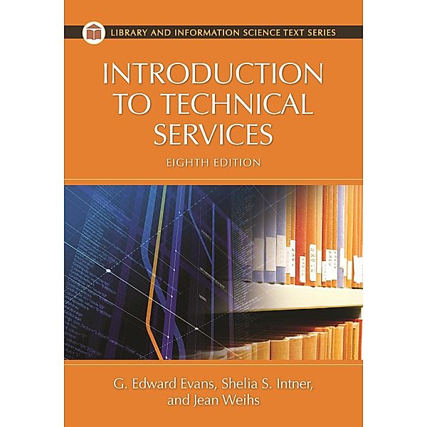 Introduction to Technical Services, G. Edward Evans, Sheila S. Intner, Jean Weihs