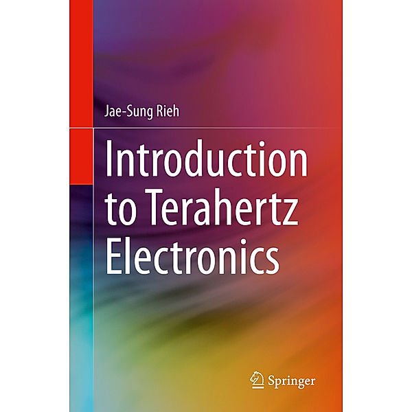 Introduction to Terahertz Electronics, Jae-Sung Rieh