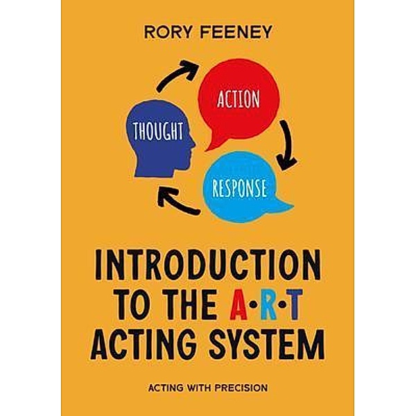 Introduction to the A.R.T. Acting System, Rory Feeney