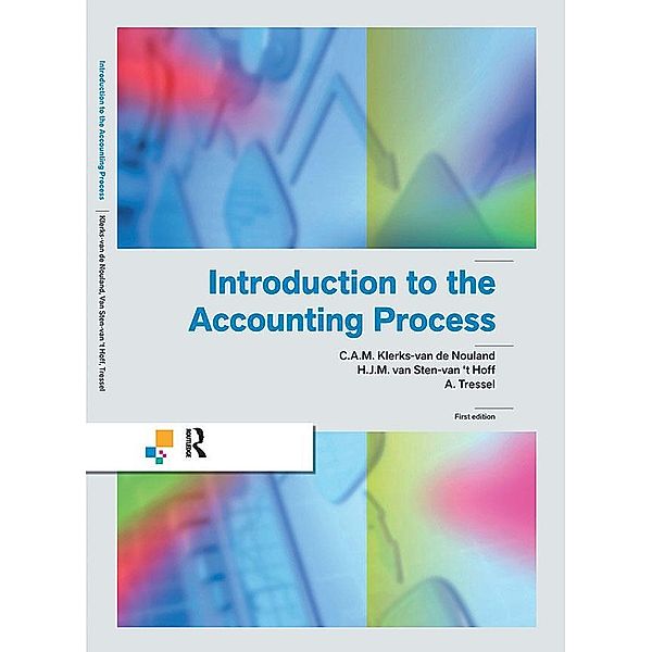 Introduction to the Accounting Process, C. A. M. Klerks-van de Nouland, H. J. M van Sten-van 't Hoff