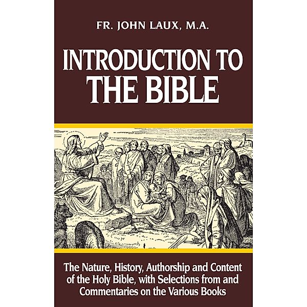 Introduction to the Bible, M. A. Rev. Fr. John Laux