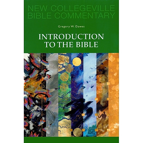 Introduction to the Bible / New Collegeville Bible Commentary: Old Testament Bd.1, Gregory W. Dawes